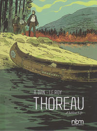 Cover Thumbnail for Thoreau: A Sublime Life (NBM, 2016 series) 
