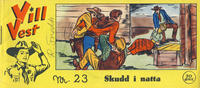Cover Thumbnail for Vill Vest (Serieforlaget / Se-Bladene / Stabenfeldt, 1953 series) #23/1956