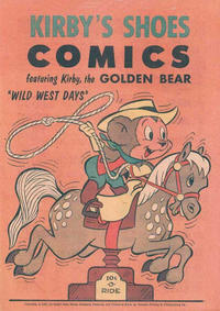 Cover Thumbnail for Kirby Shoes Comics Featuring Kirby the Golden Bear "Wild West Days" (Western, 1961 series) 