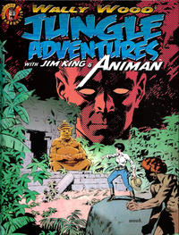 Cover Thumbnail for Wally Wood: Jungle Adventures with Jim King & Animan (Vanguard Productions, 2016 series) 