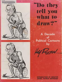 Cover Thumbnail for "Do They Tell You What to Draw?"  A Decade of Political Cartoons by Hy Rosen (Times Union, 1980 series) 