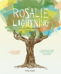 Cover Thumbnail for Rosalie Lightning: A Graphic Memoir (St. Martin's Press, 2016 series) 