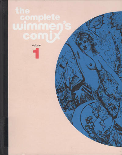 Cover for The Complete Wimmen’s Comix (Fantagraphics, 2016 series) #1