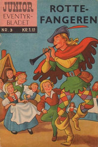 Cover Thumbnail for Junior Eventyrbladet [Eventyrbladet] (Illustrerte Klassikere / Williams Forlag, 1957 series) #3 - Rottefangeren