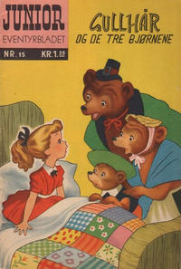 Cover Thumbnail for Junior Eventyrbladet [Eventyrbladet] (Illustrerte Klassikere / Williams Forlag, 1957 series) #15 - Gullhår og de tre bjørnene