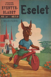 Cover Thumbnail for Junior Eventyrbladet [Eventyrbladet] (Illustrerte Klassikere / Williams Forlag, 1957 series) #27 - Eselet