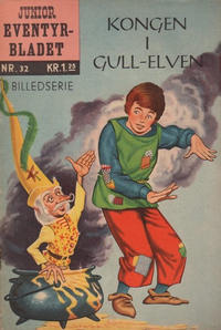 Cover Thumbnail for Junior Eventyrbladet [Eventyrbladet] (Illustrerte Klassikere / Williams Forlag, 1957 series) #32 - Kongen i gull-elven