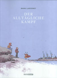 Cover Thumbnail for Der alltägliche Kampf Gesamtausgabe (Reprodukt, 2011 series) 