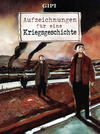 Cover for Aufzeichnungen für eine Kriegsgeschichte (avant-verlag, 2006 series) 