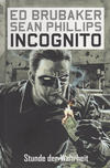 Cover for Incognito (Panini Deutschland, 2009 series) #1 - Stunde der Wahrheit