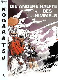 Cover Thumbnail for Kogaratsu (Schreiber & Leser, 2006 series) #8 - Die andere Hälfte des Himmels