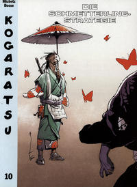 Cover Thumbnail for Kogaratsu (Kult Editionen, 2008 series) #10 - Die Schmetterling-Strategie