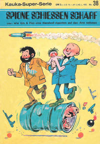 Cover Thumbnail for Kauka Super Serie (Gevacur, 1970 series) #38 - Gin und Fizz - Spione schiessen scharf