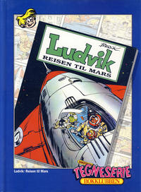 Cover Thumbnail for Ludvik [Tegneserie Bokklubben] (Hjemmet / Egmont, 1993 series) #[5] - Reisen til Mars