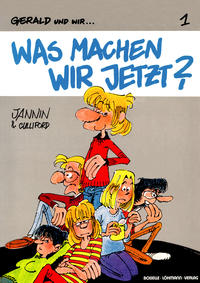 Cover Thumbnail for Gerald und wir... (Boiselle-Löhmann-Verlag, 1987 series) #1 - Was machen wir jetzt?