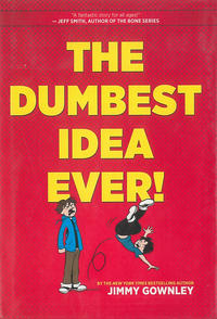 Cover Thumbnail for The Dumbest Idea Ever! (Scholastic, 2014 series) 