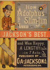 Cover for How Adolphus Slim-Jim Used Jackson's Best and Was Happy, A Lengthy Tale, in 7 Acts (C.A. Jackson & Co.; Donaldson Brothers, 1880 series) 