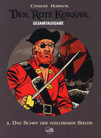 Cover Thumbnail for Der Rote Korsar Gesamtausgabe (Egmont Ehapa, 2013 series) #3 - Das Schiff der verlorenen Seelen