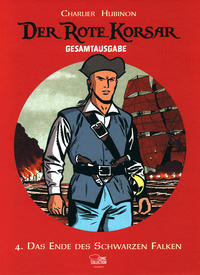 Cover Thumbnail for Der Rote Korsar Gesamtausgabe (Egmont Ehapa, 2013 series) #4 - Das Ende des Schwarzen Falken