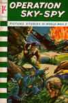 Cover for Picture Stories of World War II (Pearson, 1960 series) #42 - Operation Sky-Spy
