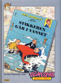 Cover Thumbnail for Tegneseriebokklubben (Hjemmet / Egmont, 1985 series) #91 - Jim Jordan: Stikkeren går i vannet; Rattata: Gisselet