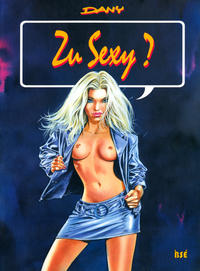 Cover Thumbnail for Zu sexy? (BSE Verlag, 2006 series) 