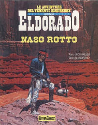 Cover Thumbnail for Le avventure del tenente Blueberry [Collana Eldorado] (Edizioni Nuova Frontiera, 1982 series) #18 - Naso Rotto