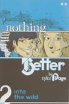 Cover for Nothing Better (Dementian Comics, 2007 series) #2 - Into the Wild