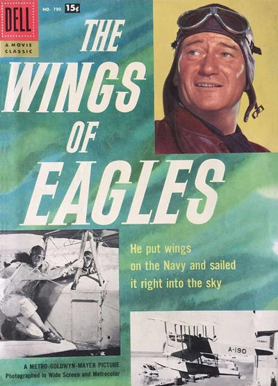 Cover for Four Color (Dell, 1942 series) #790 - The Wings of Eagles [15¢]