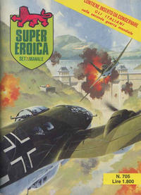 Cover Thumbnail for Super Eroica (Casa Editrice Dardo, 1965 series) #705