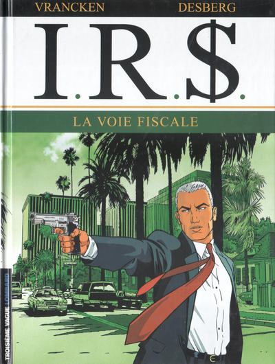 Cover for I.R.$. (Le Lombard, 1999 series) #1 - La voie fiscale [2002 edition]