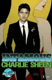 Cover Thumbnail for Infamous: Charlie Sheen (Bluewater / Storm / Stormfront / Tidalwave, 2011 series) #1