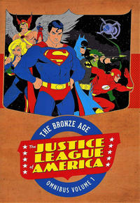 Cover Thumbnail for Justice League of America: The Bronze Age Omnibus (DC, 2017 series) #1
