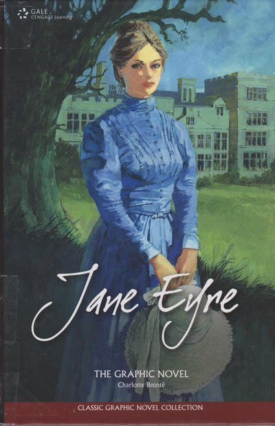 Cover for Jane Eyre: The Graphic Novel (Gale, Cengage Learning, 2010 series) [1st Printing]