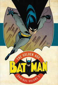 Cover Thumbnail for Batman: The Golden Age Omnibus (DC, 2015 series) #3