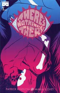Cover Thumbnail for There's Nothing There (Black Mask Studios, 2017 series) #1 [Cover "B"]