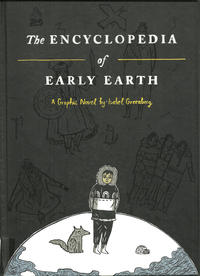 Cover Thumbnail for The Encyclopedia of Early Earth (Little, Brown, 2013 series) 