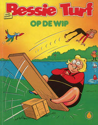 Cover Thumbnail for Bessie Turf (Oberon, 1982 series) #6 - Op de wip