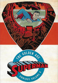Cover Thumbnail for Superman: The Golden Age Omnibus (DC, 2013 series) #4