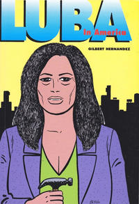 Cover Thumbnail for The Complete Love & Rockets (Fantagraphics, 1985 series) #[19] - Luba in America