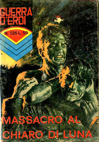 Cover Thumbnail for Guerra D'Eroi (Editoriale Corno, 1965 series) #126