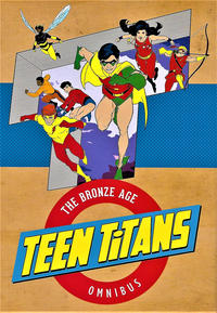 Cover Thumbnail for Teen Titans: The Bronze Age Omnibus (DC, 2017 series) 