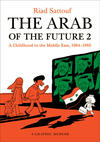Cover for The Arab of the Future: A Childhood in the Middle East (Henry Holt and Co., 2015 series) #2 - 1984 - 1985