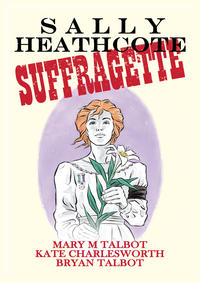 Cover Thumbnail for Sally Heathcote, Suffragette (Dark Horse, 2014 series) 