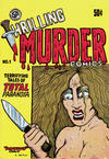 Cover for Gary Arlington's Thrilling Murder Comics (San Francisco Comic Book Company, 1971 series) #1 [Second Printing]