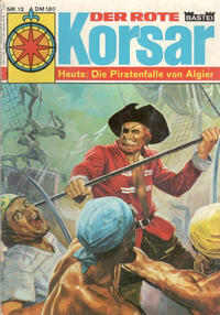 Cover Thumbnail for Der Rote Korsar (Bastei Verlag, 1970 series) #12 - Die Piratenfalle von Algier