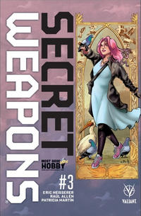 Cover Thumbnail for Secret Weapons (Valiant Entertainment, 2017 series) #3 [Most Good Hobby - Jen Broomall]