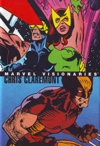 Cover Thumbnail for Marvel Visionaries: Chris Claremont (Marvel, 2005 series) 