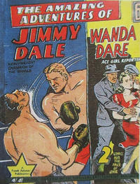 Cover Thumbnail for The Amazing Adventures of  Jimmy Dale and Wanda Dare (Frank Johnson Publications, 1950 ? series) 