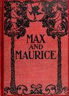 Cover for Max and Maurice, A Juvenile History in Seven Tricks (Little, Brown, 1899 series) 
